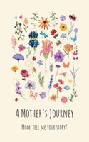 Mother's Journey: Mom, tell me your story?