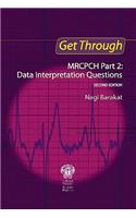 Get Through MRCPCH Part 2: Data Interpretation Questions, second edition