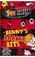 Benny's Barmy Bits: (Topz Secret Diaries)