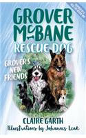 Grover McBane, Rescue Dog: Grover's New Friends Book 2