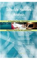 Schedule Network Analysis A Complete Guide - 2020 Edition
