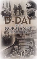 D-day and the Normandy Invasion