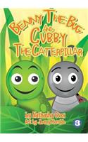 Benny The Bug And Cubby The Caterpillar