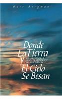 Donde La Tierra y El Cielo Se Besan