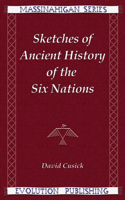 Sketches of Ancient History of the Six Nations