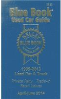 Kelley Blue Book Used Car Guide: Consumer Edtion, 1999-2013 Models