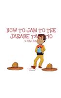 A, Z, and Things in Between: How to Jam to the Jarabe Tapatio