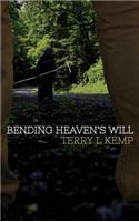 Bending Heaven's Will