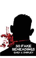 30 Fake Beheadings