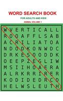 Word Search Books For Adults And Kids: Large Print Word Search and Solutions, A- Z Animal Search Book (Volume 1)