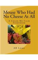 Mouse Who Had No Cheese At All