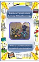 Brandon's Pocket Guide to Surviving Without Technology