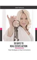 30 Days to Real Estate Action