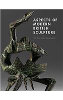 Aspects of Modern British Sculpture