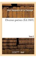 Diverses Poésies. Tome 2