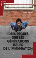 Idees recues sur les generations issues de l'immigration