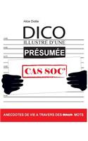 Dico Illustré d'une Présumée Cas Soc'