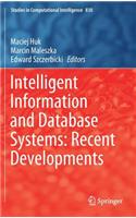 Intelligent Information and Database Systems: Recent Developments