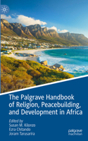 Palgrave Handbook of Religion, Peacebuilding, and Development in Africa