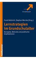 Lernstrategien Im Grundschulalter: Konzepte, Befunde Und Praktische Implikationen