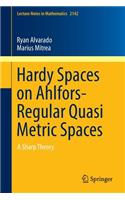 Hardy Spaces on Ahlfors-Regular Quasi Metric Spaces