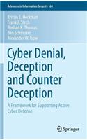 Cyber Denial, Deception and Counter Deception