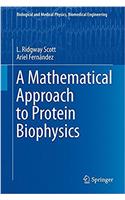 Mathematical Approach to Protein Biophysics
