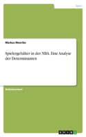 Spielergehälter in der NBA. Eine Analyse der Determinanten