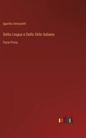 Della Lingua e Dello Stile Italiano: Parte Prima