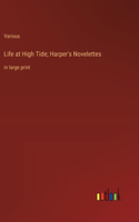 Life at High Tide; Harper's Novelettes