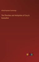 Churches and Antiquities of Cury & Gunwalloe