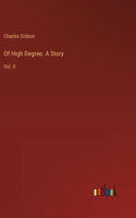 Of High Degree. A Story