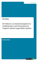 Die Diskurse zur Judenemanzipation in Großbritannien und Deutschland im Vergleich anhand ausgewählter Quellen