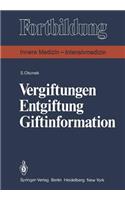 Vergiftungen Entgiftung Giftinformation: Eine Praxisbezogene Darstellung