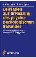 Leitfaden Zur Erfassung Des Psychopathologischen Befundes: Halbstrukturiertes Interview Anhand Des Amdp-Systems