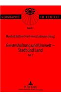Geisteshaltung Und Umwelt - Stadt Und Land. Teil 1