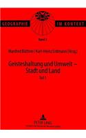 Geisteshaltung Und Umwelt - Stadt Und Land. Teil 1