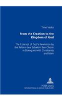 From the Creation to the Kingdom of God: The Concept of God's Revelation by the Reform Jew Schalom Ben-chorin in Dialogues with Christianity and Islam