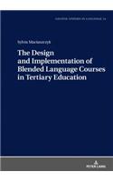 The Design and Implementation of Blended Language Courses in Tertiary Education