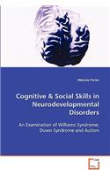 Cognitive & Social Skills in Neurodevelopmental Disorders