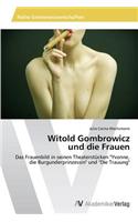 Witold Gombrowicz und die Frauen