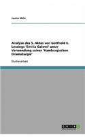 Analyse des 5. Aktes von Gotthold E. Lessings 'Emilia Galotti' unter Verwendung seiner 'Hamburgischen Dramaturgie'