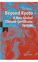 Beyond Kyoto - A New Global Climate Certificate System