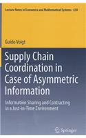 Supply Chain Coordination in Case of Asymmetric Information