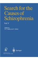 Search for the Causes of Schizophrenia