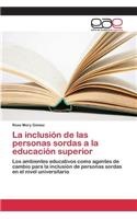 La inclusión de las personas sordas a la educación superior: (Spanish)