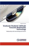 Graduate Students' Attitude Towards Multimedia Technology