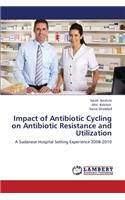 Impact of Antibiotic Cycling on Antibiotic Resistance and Utilization