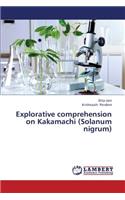 Explorative Comprehension on Kakamachi (Solanum Nigrum)