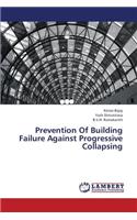 Prevention of Building Failure Against Progressive Collapsing
